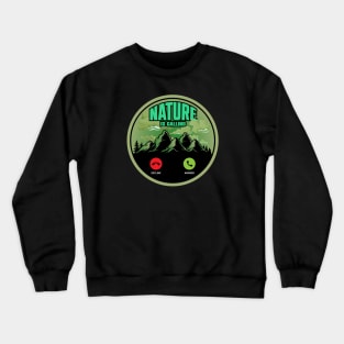 Nature is Calling (Green) Crewneck Sweatshirt